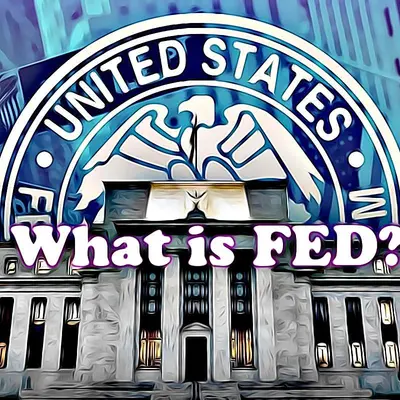 What is the Fed? Learn about the US Federal Reserve?